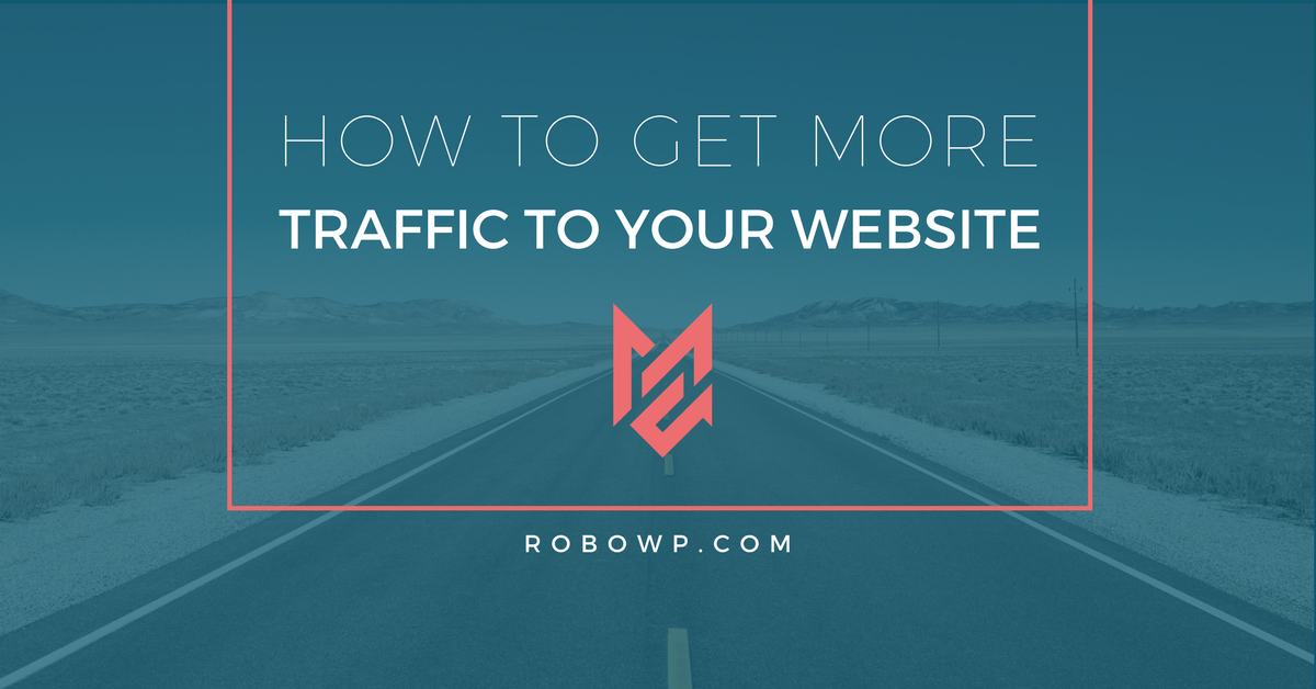 How to get more traffic to your website